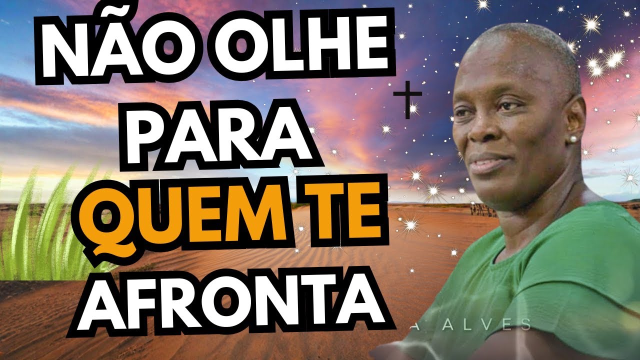 PARE de Olhar para quem te AFRONTA! ! Pastora Sandra Alves 2025