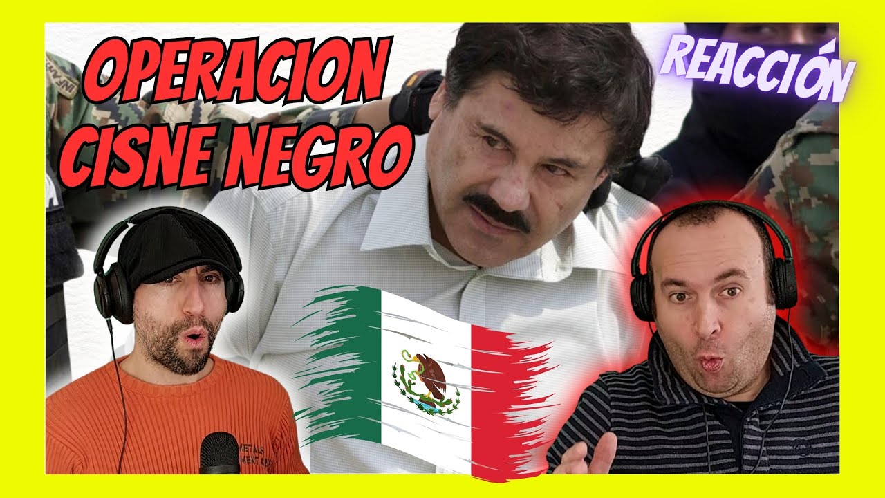 🇲🇽 EJERCITO MEXICANO  operativo de captura del Chapo Guzman 🇪🇦 Españoles Reaccionan .