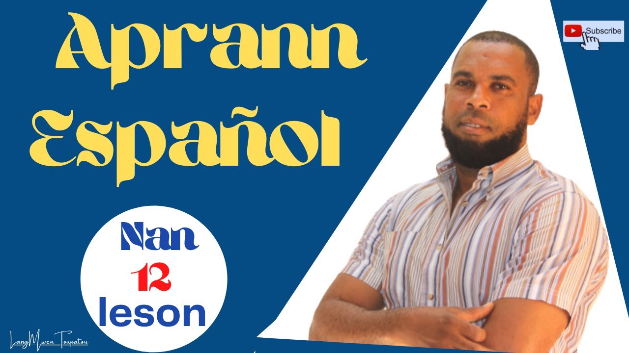 Español ou vin pi fasil kounya a nan 12 leson| Habla Español más fácil ahora_compilación Parte 1
