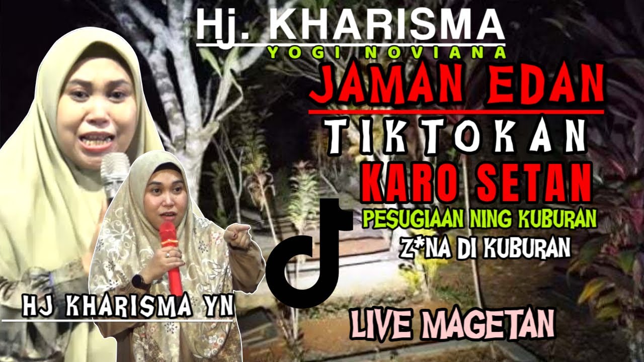 CERAMAH HJ KHARISMA YOGI NOVIANA FULL | JAMAN EDAN TIKTOKAN KARO SETAN NING KUBURAN