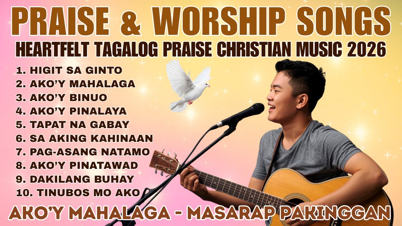 Heartfelt Tagalog Worship Songs 2026 | Praise Christian Songs Playlist | Ps. Alberto Rendon
