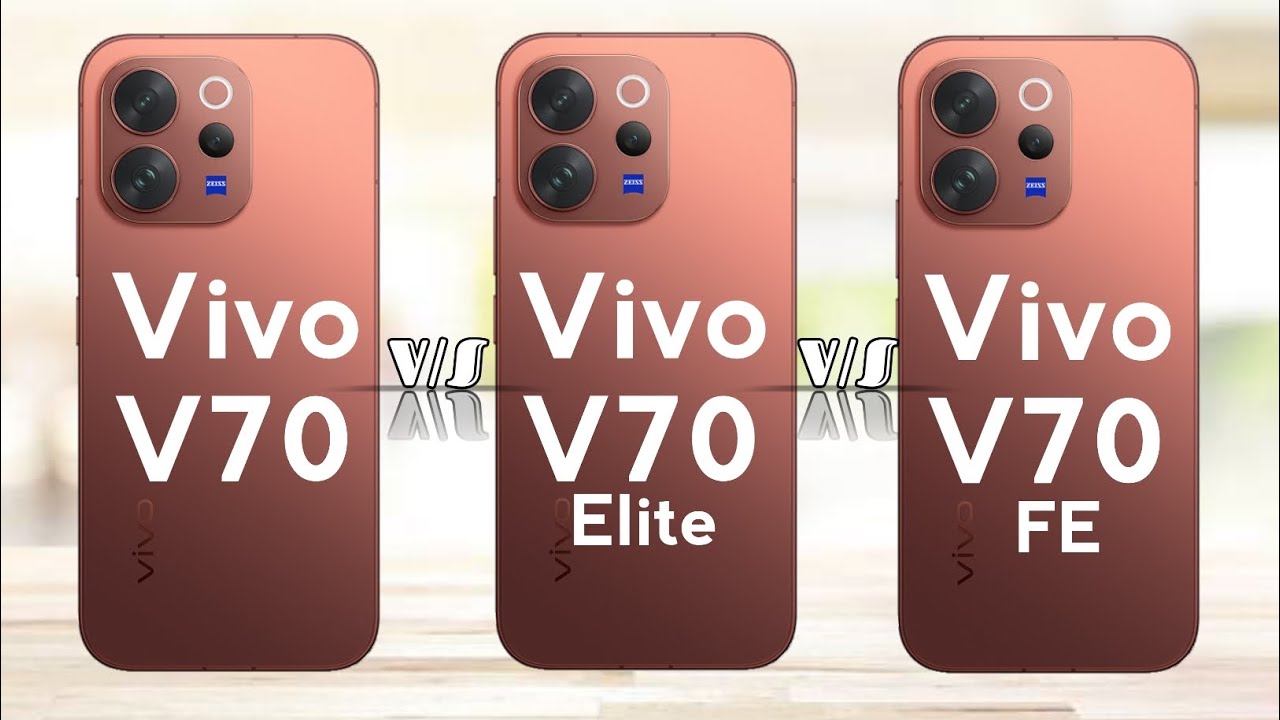 Vivo V70 Elite vs Vivo v70 Fe vs vivo v70 Full Specs details 