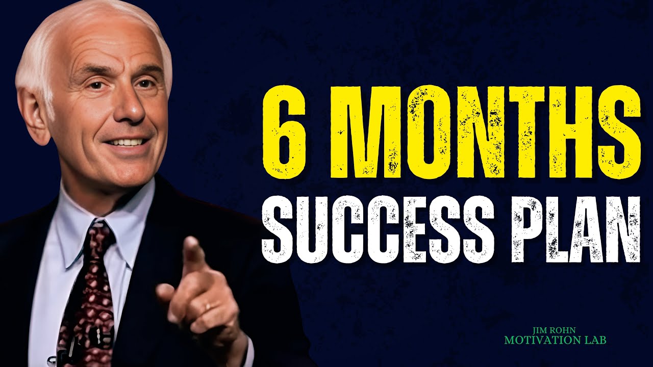 Transform Your Life With This 6 Month Success Plan | Jim Rohn Motivation