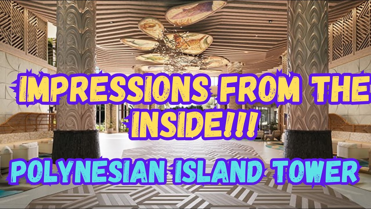 First Impressions From Inside The Polynesian Island Tower ￼