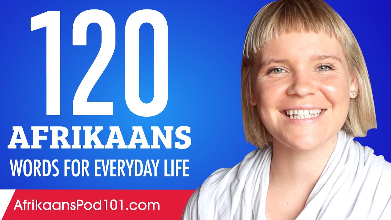 120 Afrikaans Words for Everyday Life - Basic Vocabulary #6