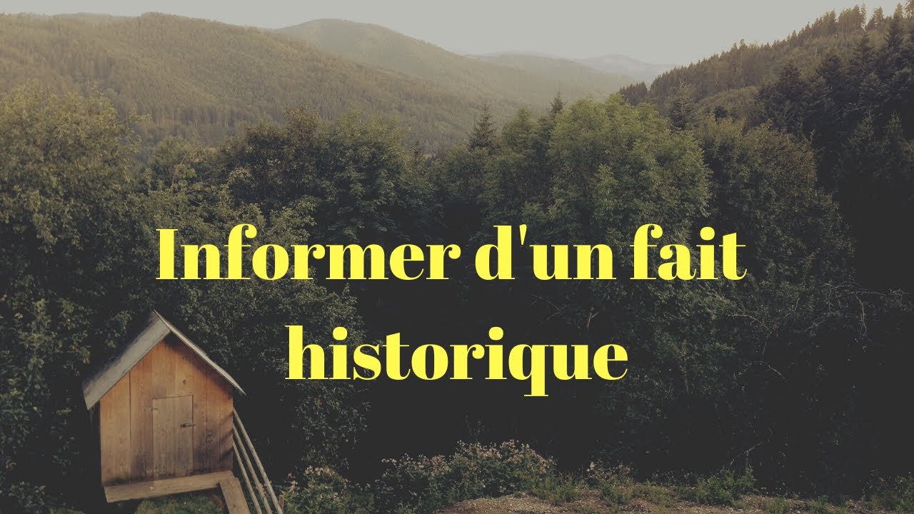 Leçon n 43 Informer d'un fait historique