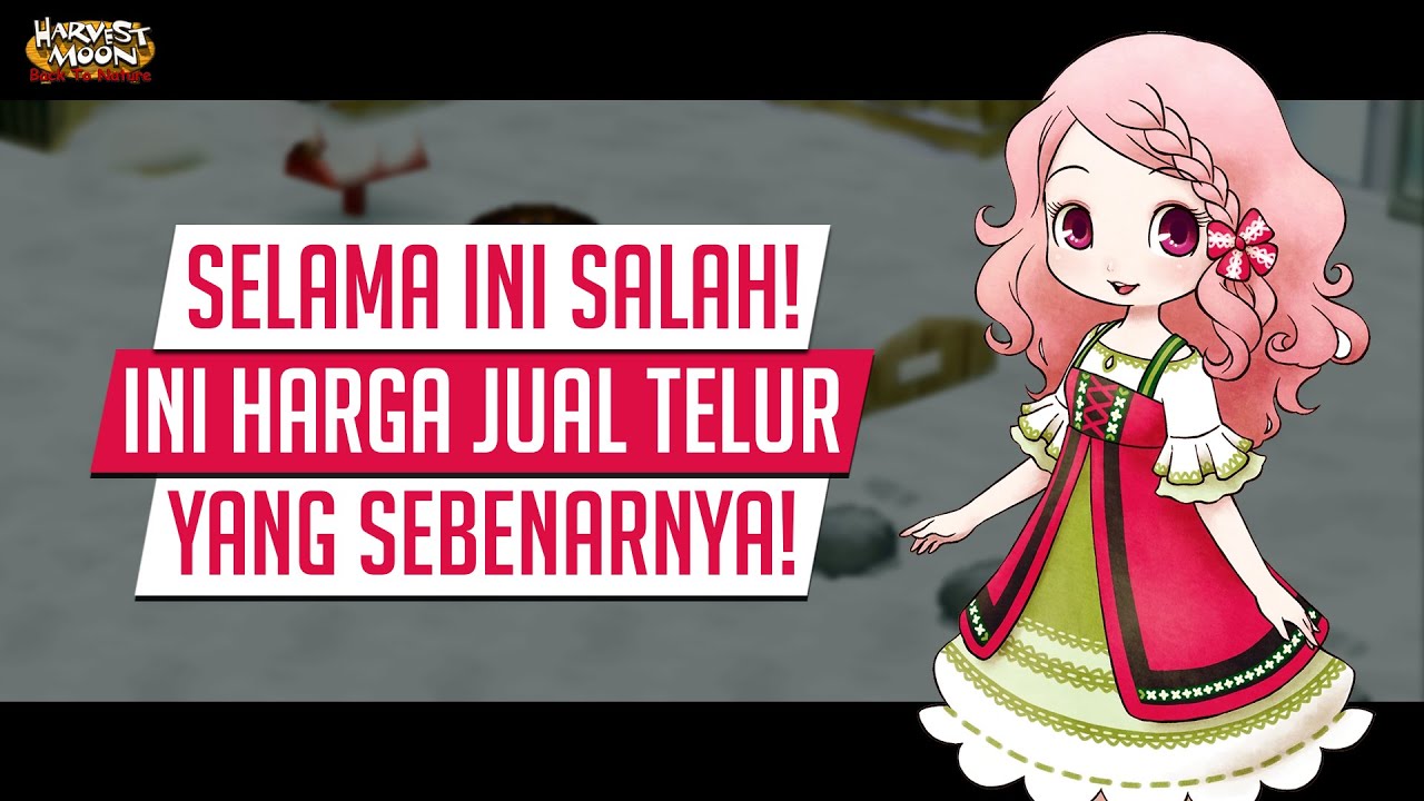 PANDUANNYA SALAH! Pembuktian Harga Telur Di Harvest Moon Back To Nature Bahasa Indonesia