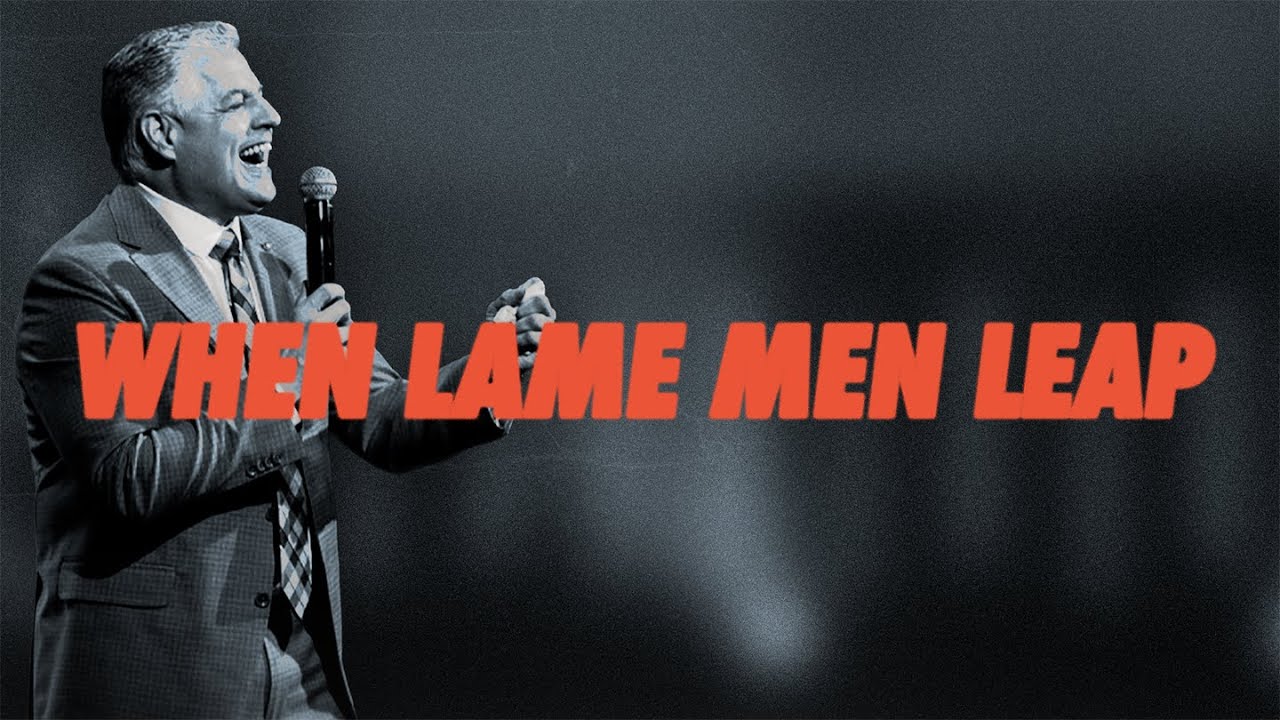 When Lame Men Leap | Pastor Jack Leaman| Greater Faith Church