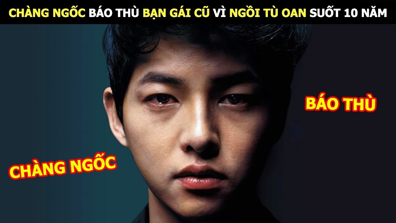 [Review Phim] Chàng Ngốc Báo Thù Bạn Gái Cũ Vì Ngồi Tù Oan Suốt 10 Năm | Lani Review Phim Hàn