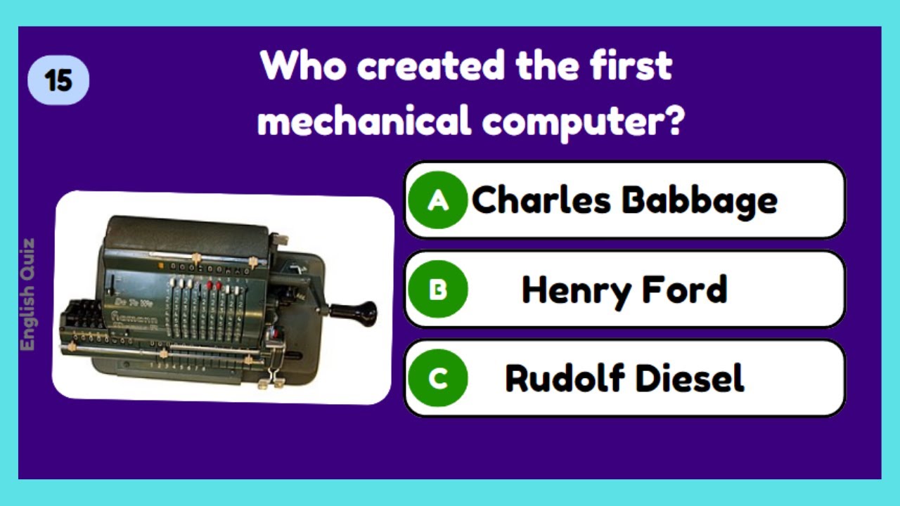 How Good is Your General Knowledge?- Inventors and Their Inventions Quiz