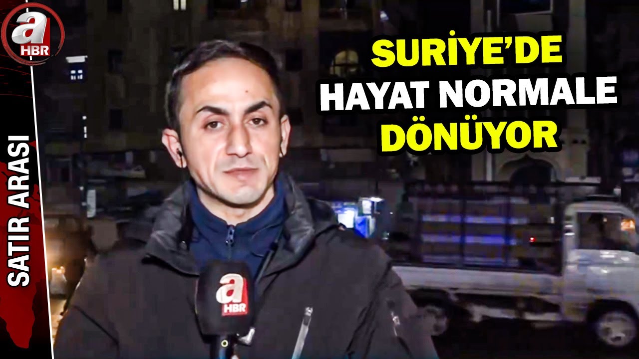 Suriye'de hayat normale dönüyor! A Haber ekibi Suriye'de