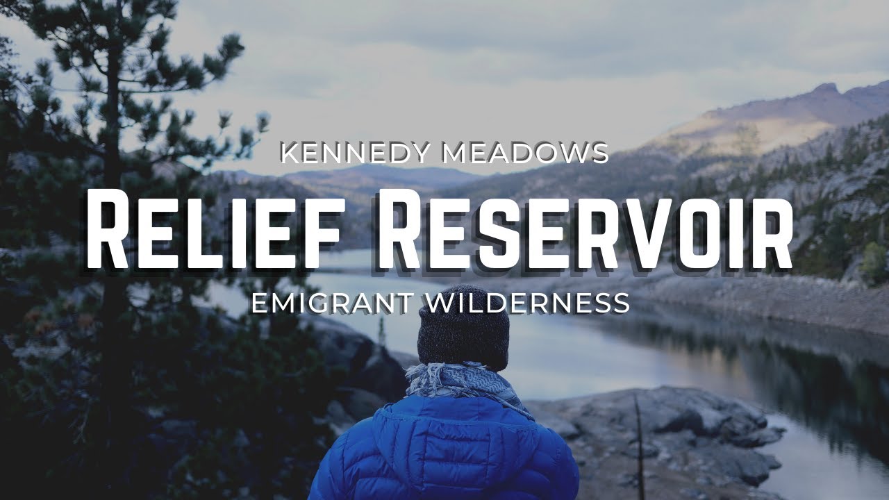 Relief Reservoir Backpacking - Kennedy Meadows, CA | Emigrant Wilderness | Stanislaus Nat'l Forest