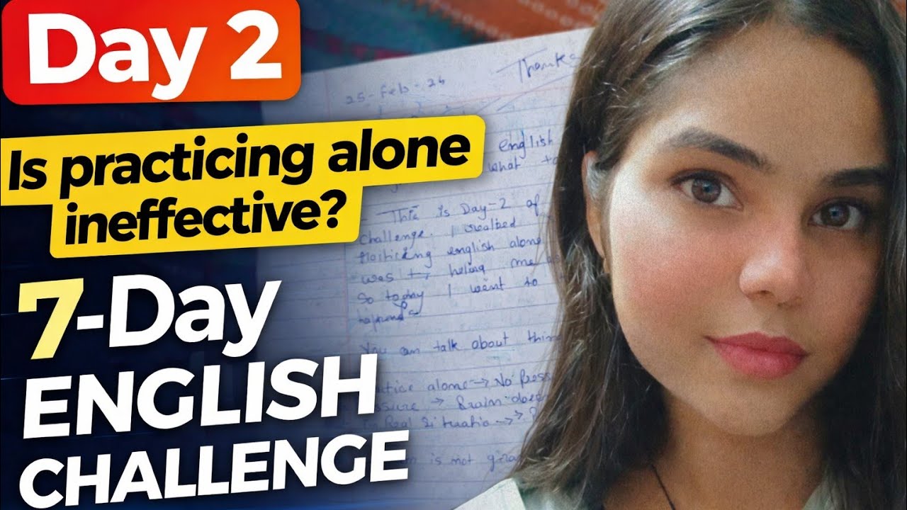 7 Day English Challenge | Why Practicing English Alone is Not ENOUGH? (DO THIS INSTEAD)