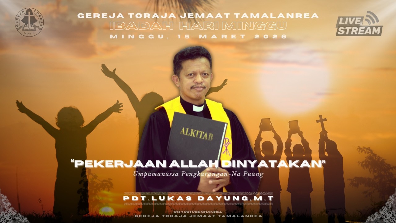 Ibadah Hari Minggu, 15 Maret 2026 | Gereja Toraja Jemaat Tamalanrea