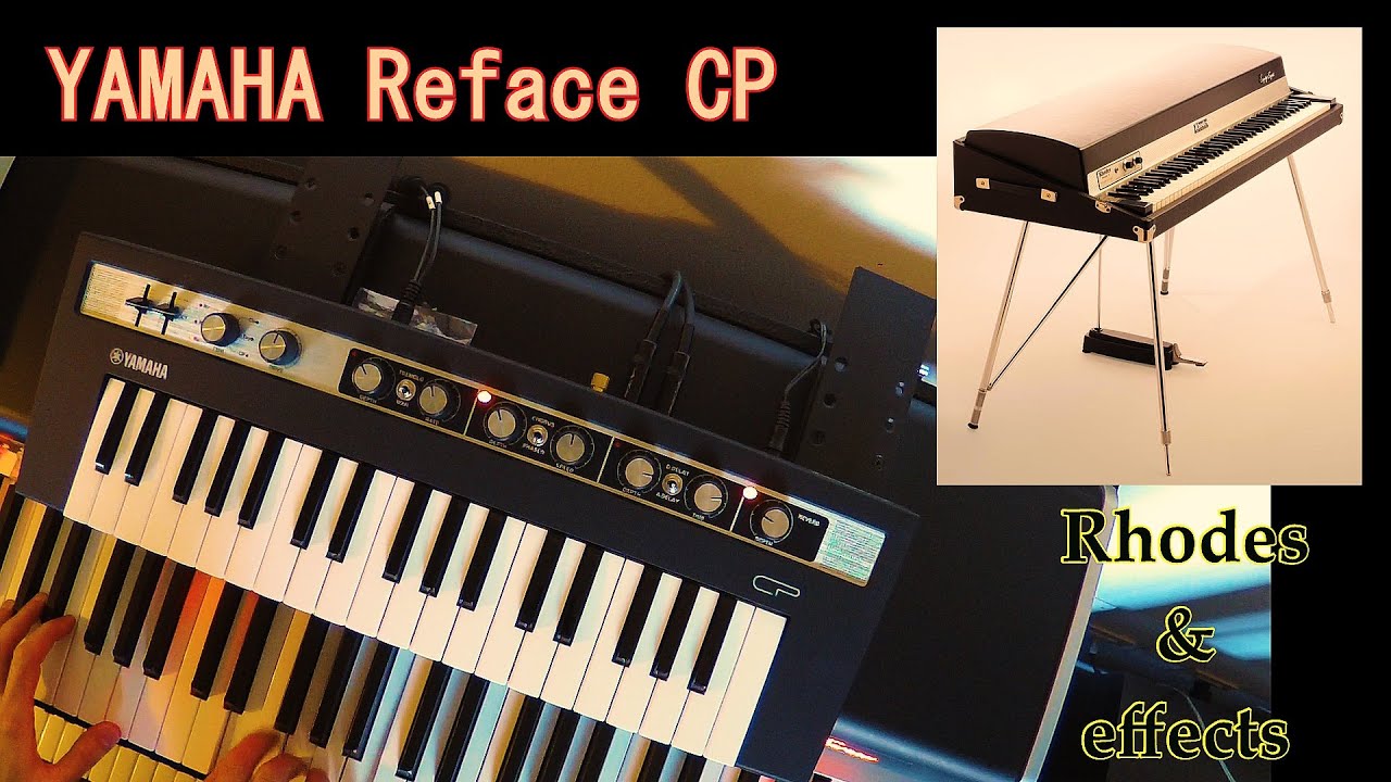 Yamaha Reface CP - sounds & effects (1 of 3 - Rhodes pianos)