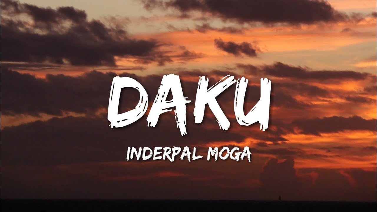Inderpal Moga - Daku (Lyrics) 