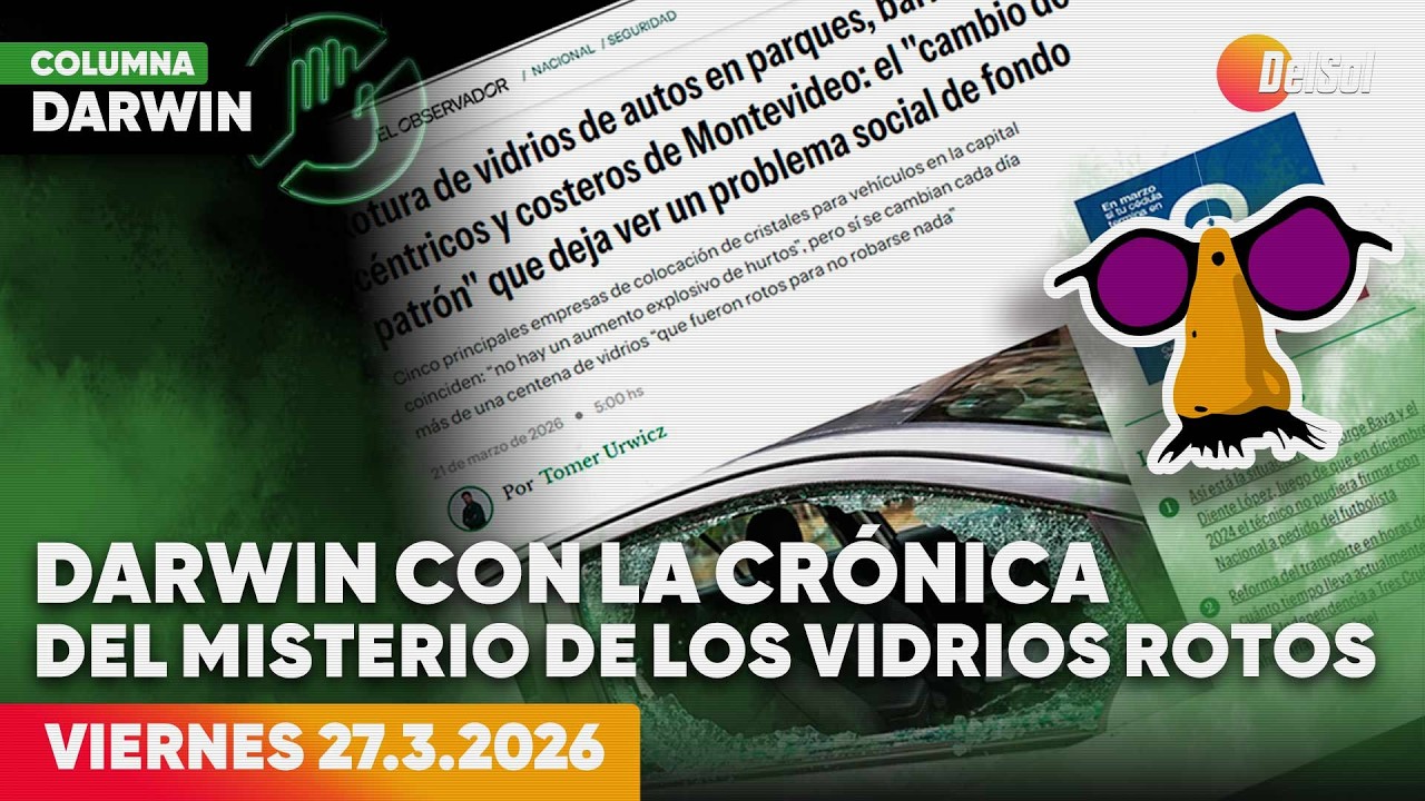 DARWIN CON LA CR&Oacute;NICA DEL MISTERIO DE LOS VIDRIOS ROTOS | DARWIN DESBOCATTI | 27/3/2026
