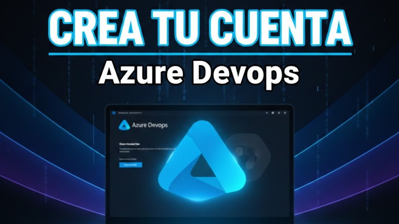 Azure DevOps desde CERO #1 – Cómo crear tu cuenta paso a paso (Guía completa 2026)