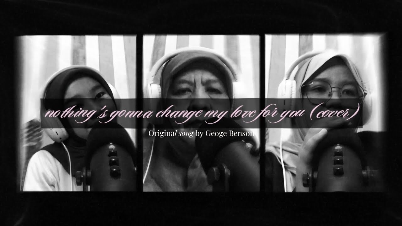 Nothing's Gonna Change My Love for You-George Benson(COVER)☆