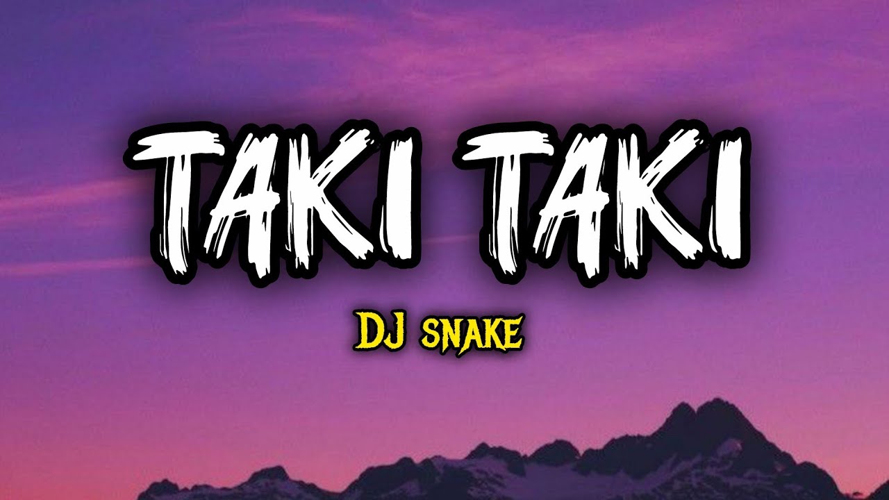Taki Taki - Dj Snake - (Аудио Песня)