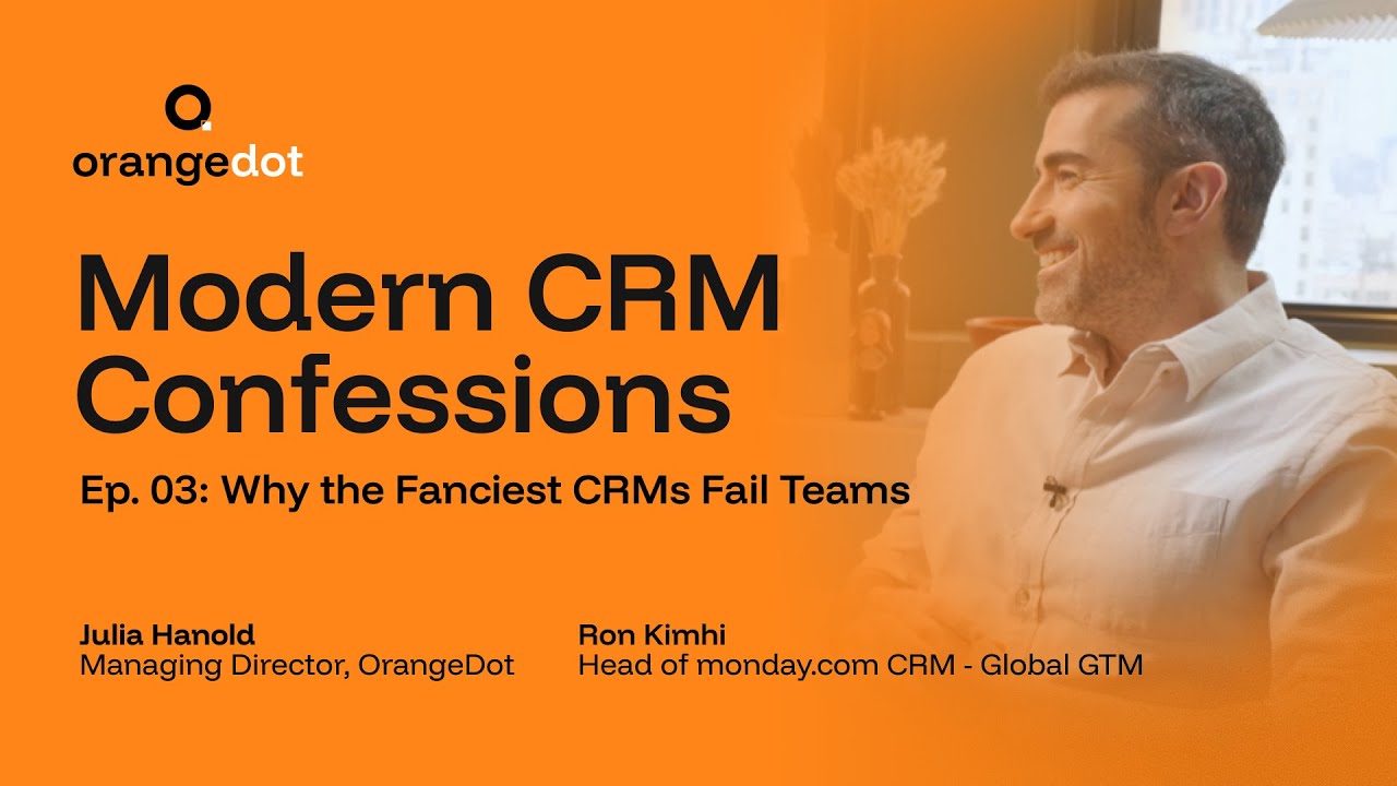 Modern CRM Confessions Episode 3: Why the Fanciest CRMs Fail Teams