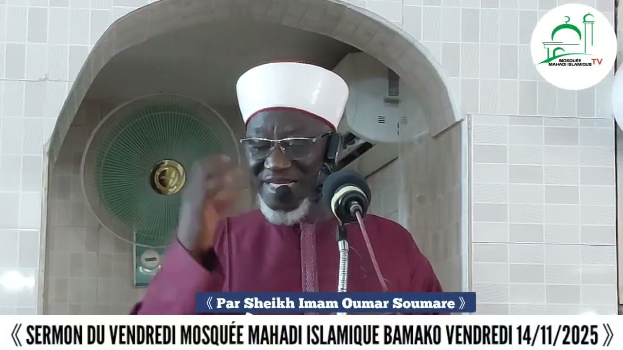 Sermon du vendredi par imam oumar soumare Mosqu&eacute;e Mahadi islamique Bko le 14.11.2025