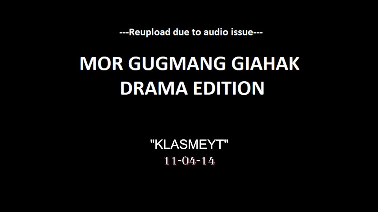11-04-14 Gugmang giahak drama edition 