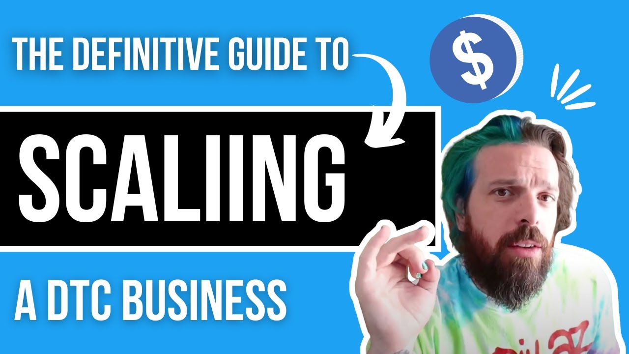 The DEFINITIVE GUIDE to How to Scale a DTC business