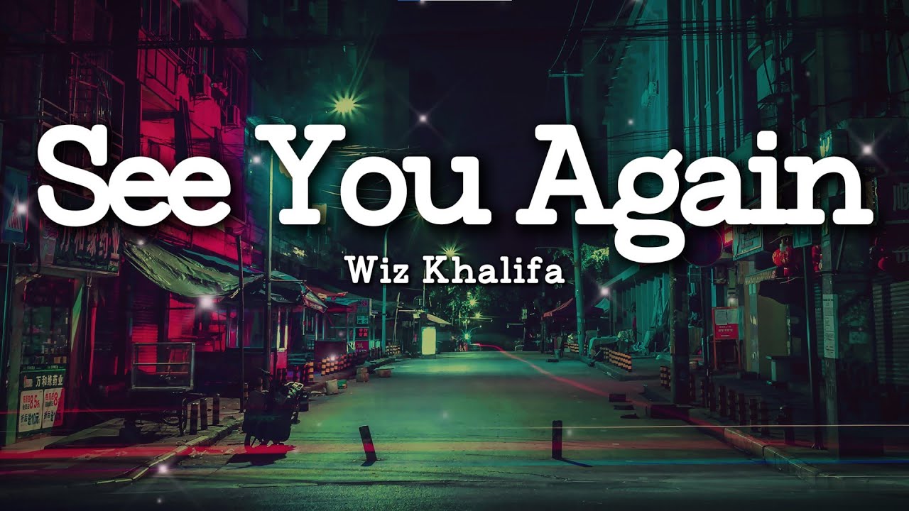 Wiz Khalifa - See You Again (Lyrics) ft. Charlie Puth