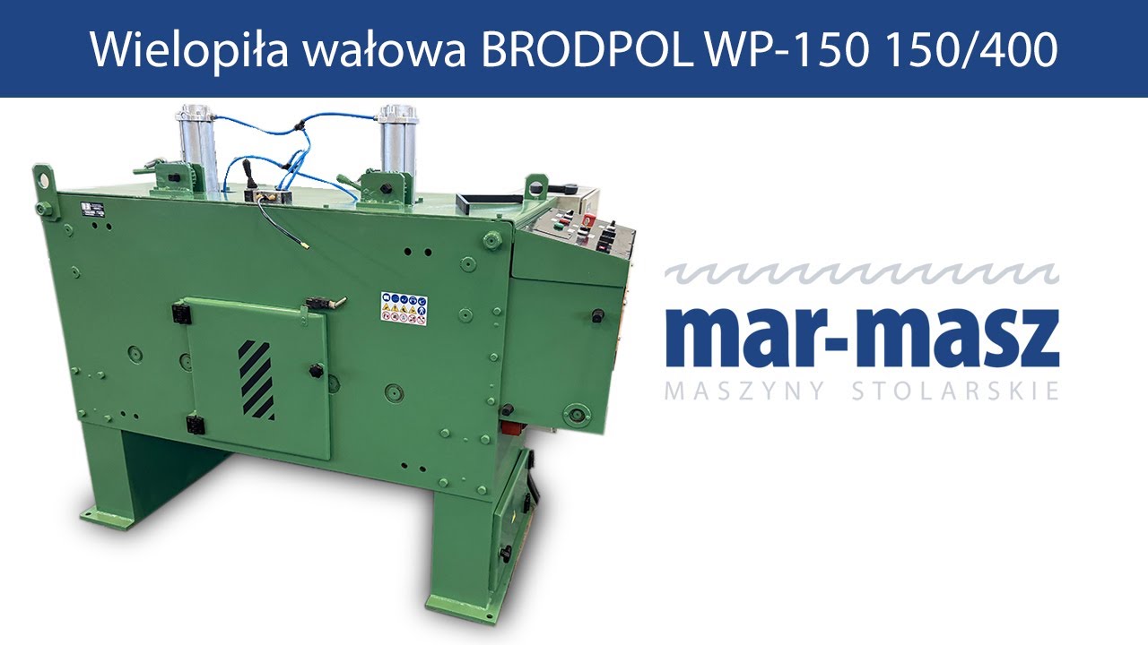 Wielopiła wałowa BRODPOL WP-150 150/400 - Mar-Masz | Woodworking