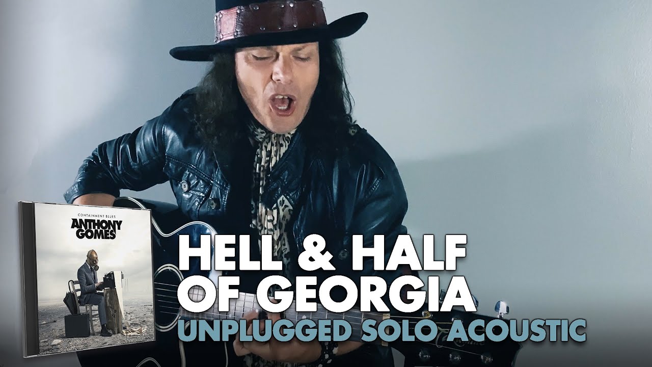 Anthony Gomes - 'Hell And Half Of Georgia' Unplugged - Official Video