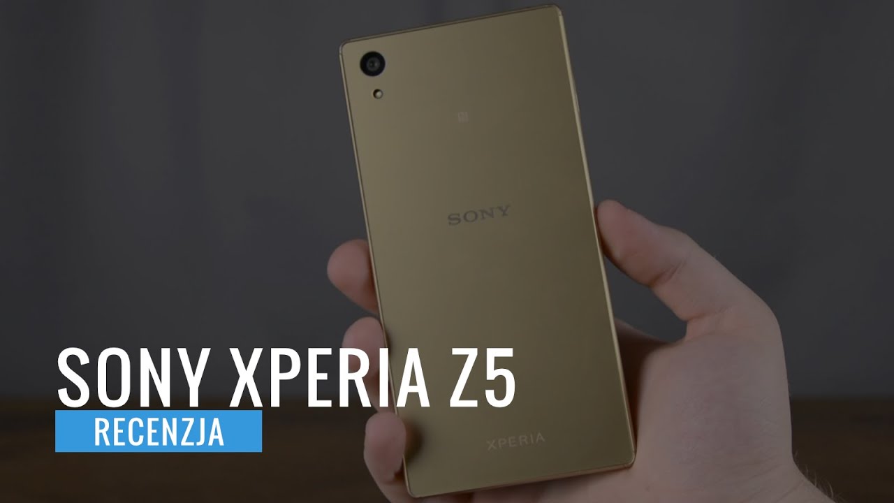 Sony Xperia Z5 - recenzja review PL