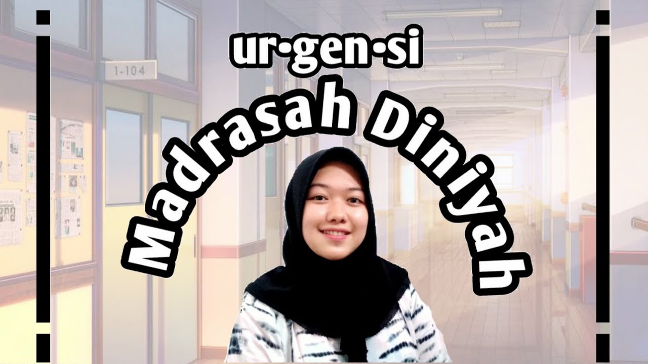 Pentingnya Madrasah Diniyah