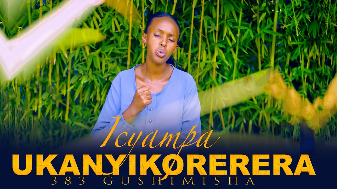 🙌ICYAMPA UKANYIKORERA // 383 GUSHIMISHA 🎵 | Indirimbo zo Mu Gitabo | Hyaspie 🙏