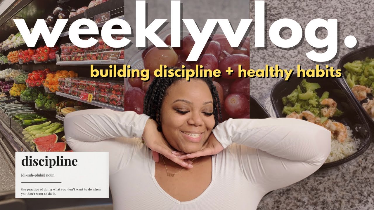 WEEKLY VLOG🌺: trying to build discipline when life keeps happening | workout, grocery haul + more