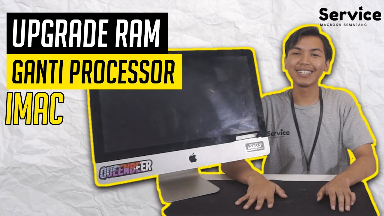 CARA UPGRDE RAM DAN PROCESOR iMAC 21'5 - Inch | Mid 2011