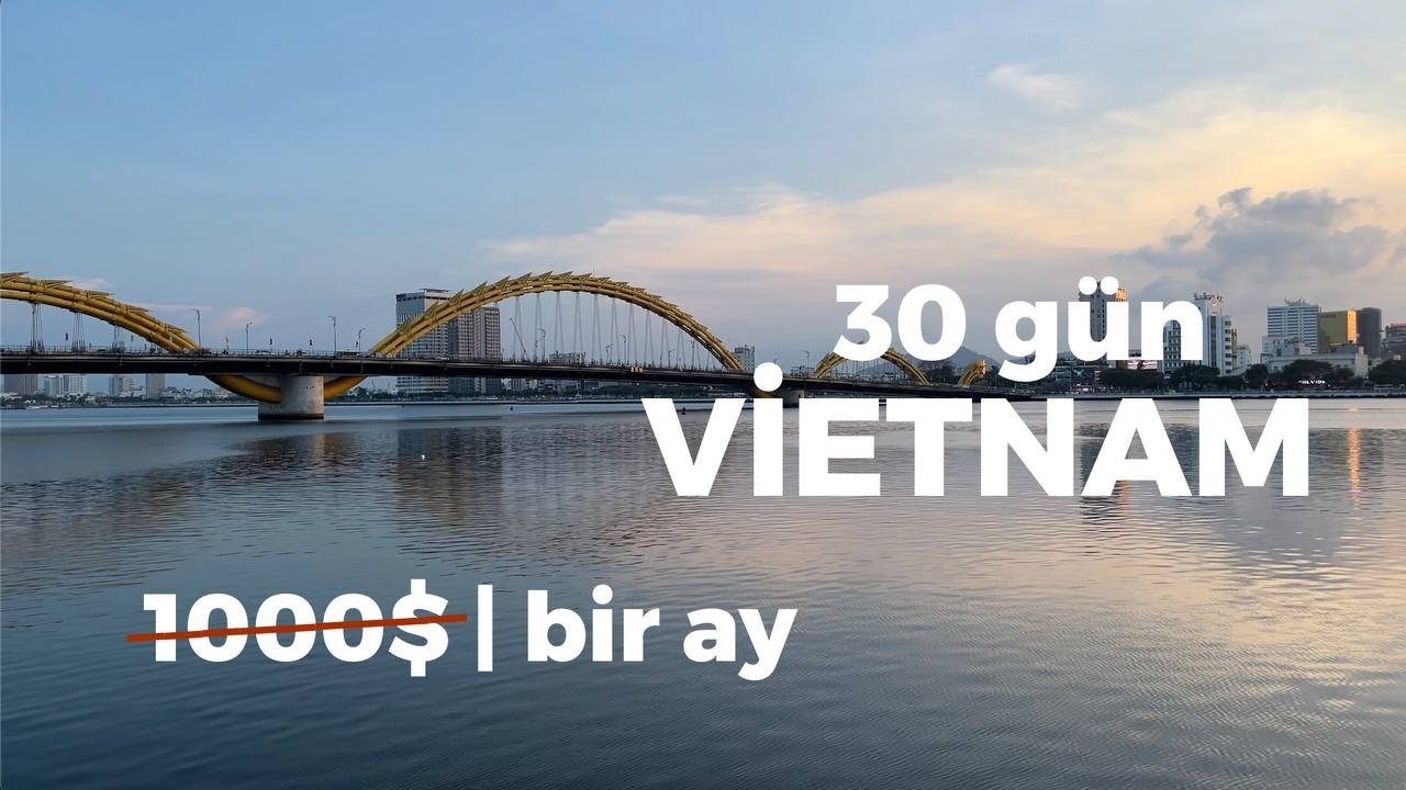 VIETNAM, gerçekten yaşamanın maliyeti ne kadar?