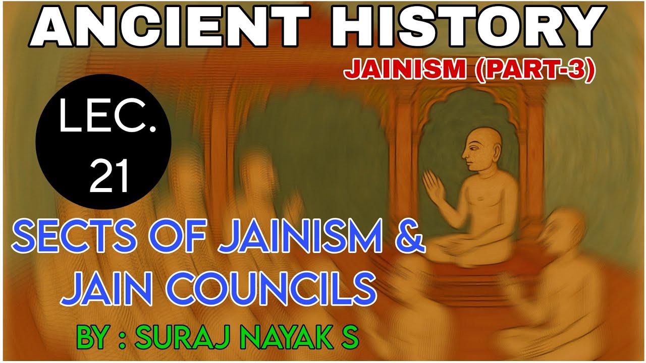 Jainism Sects | Jain Councils |Jainism Part 3| #Ancient History for #OAS Prelims Mains #UPSC #OPSC