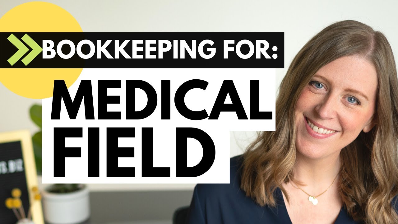 MEDICAL - bookkeeping intro (niches for bookkeepers: series). Bookkeeper for Doctors Office