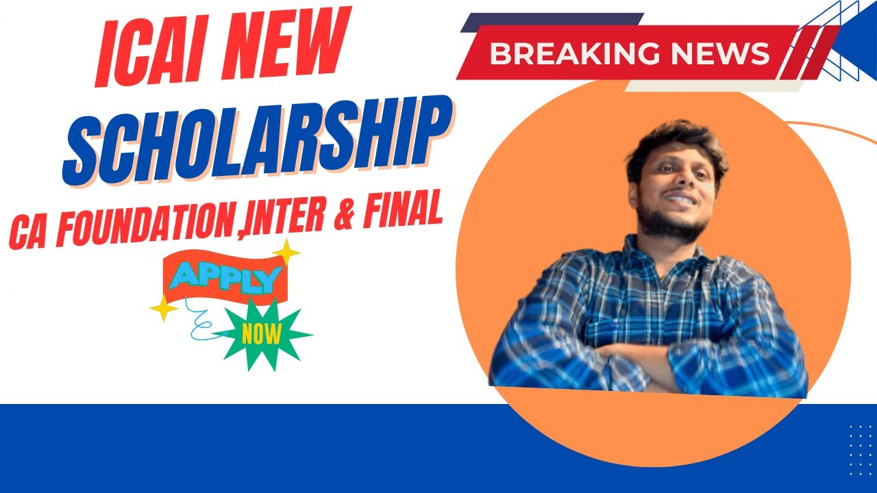 ICAI New Scholarship for CA foundation,Inter & Final | CA students scholarship 2026