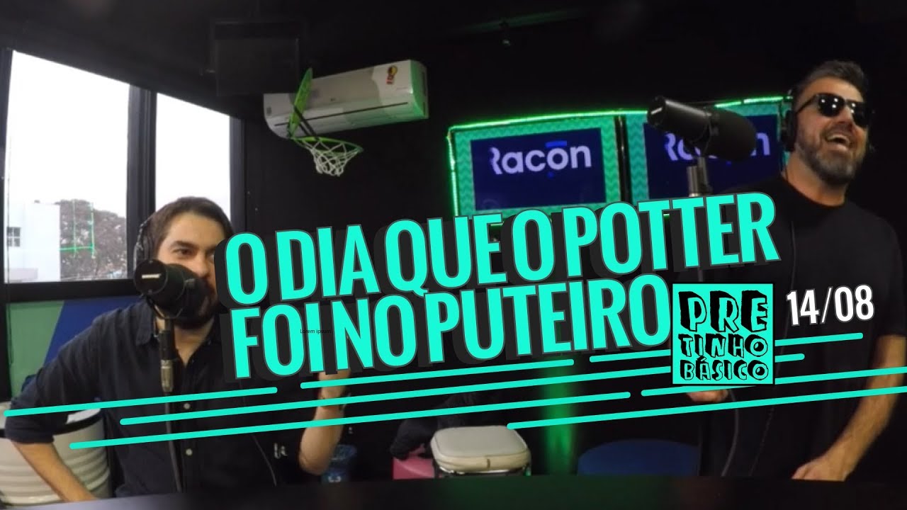 O DIA QUE O POTTER FOI NO PUTEIRO | Melhores Momentos do Pretinho