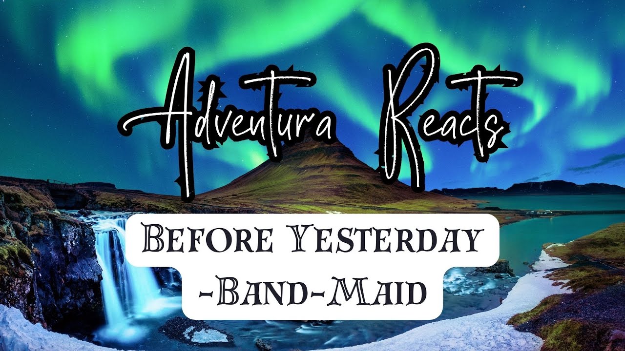 Kicking it Old School!! Reacting to Before Yesterday by Band-Maid!
