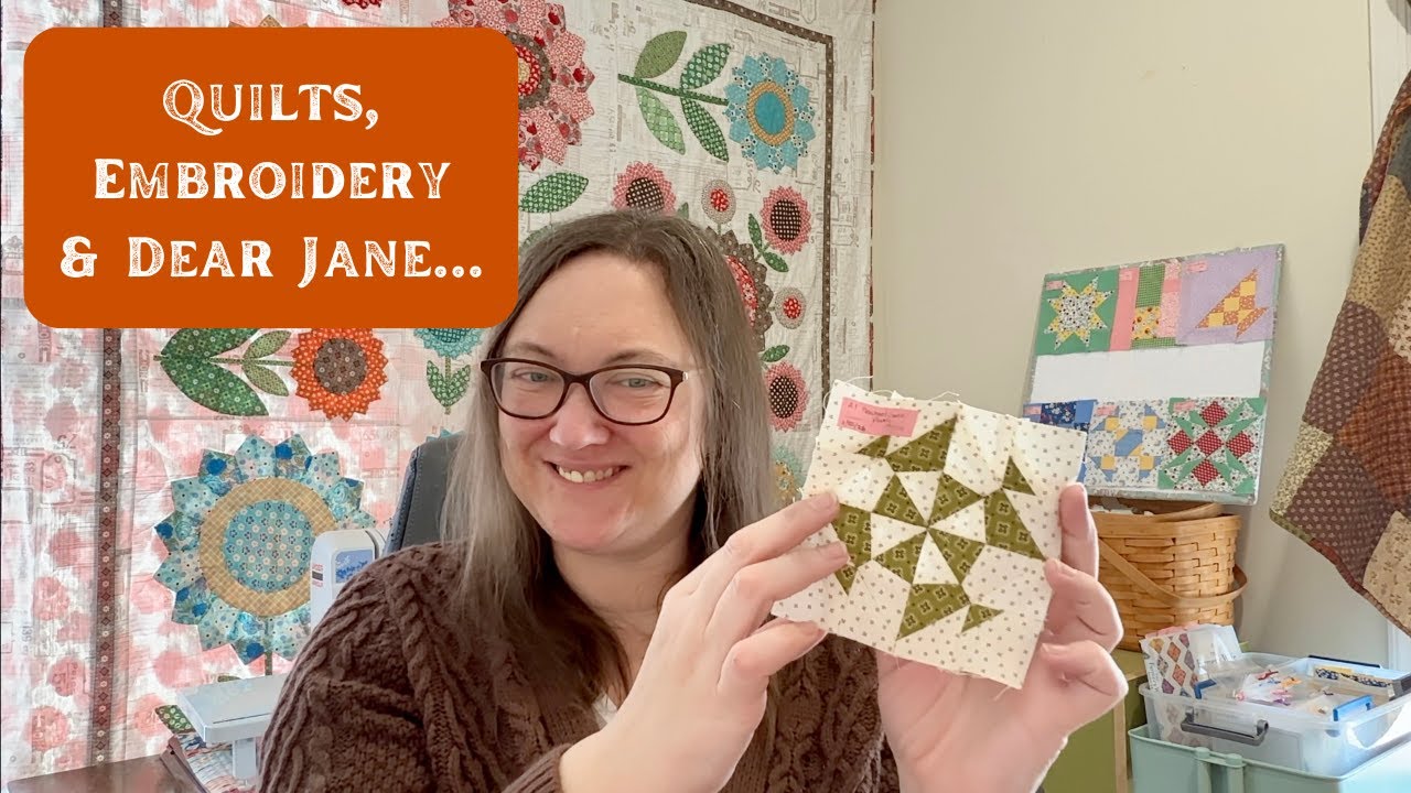 Quilting Vlog #13: Quilts, Embroidery, & Dear Jane