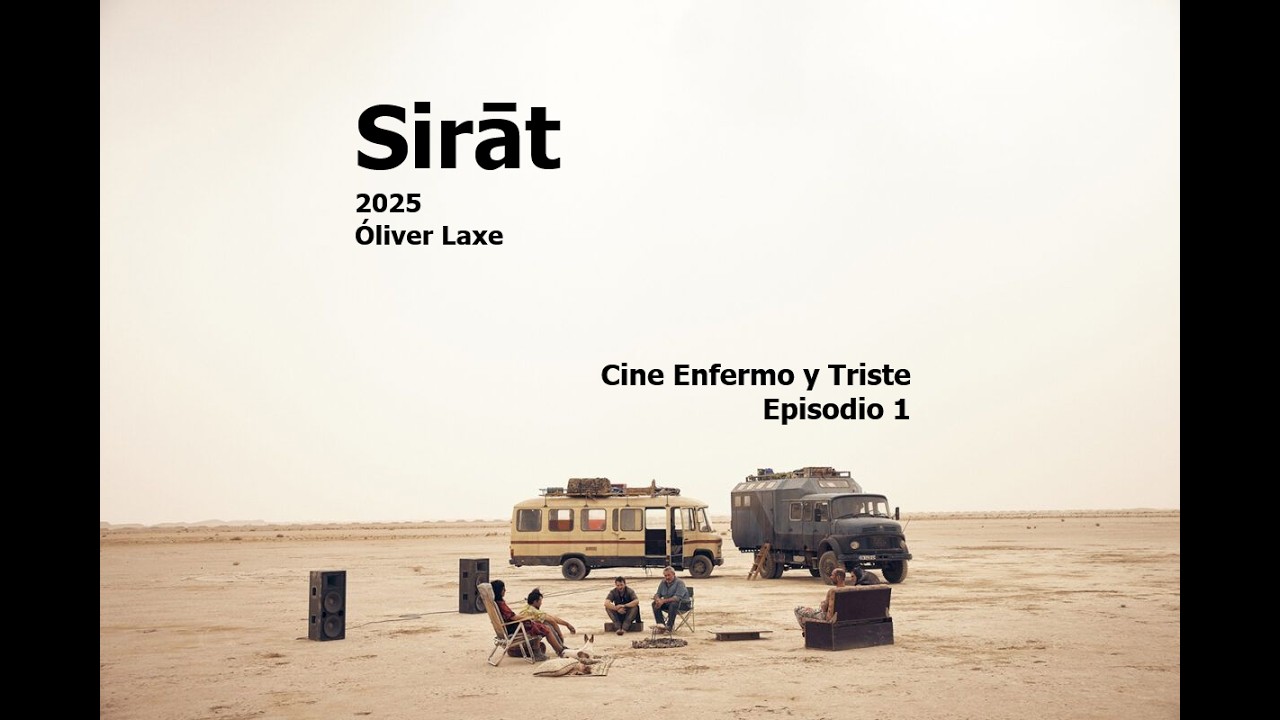 Cine Enfermo y Triste Episodio 1 - Sirat (Spoilers)