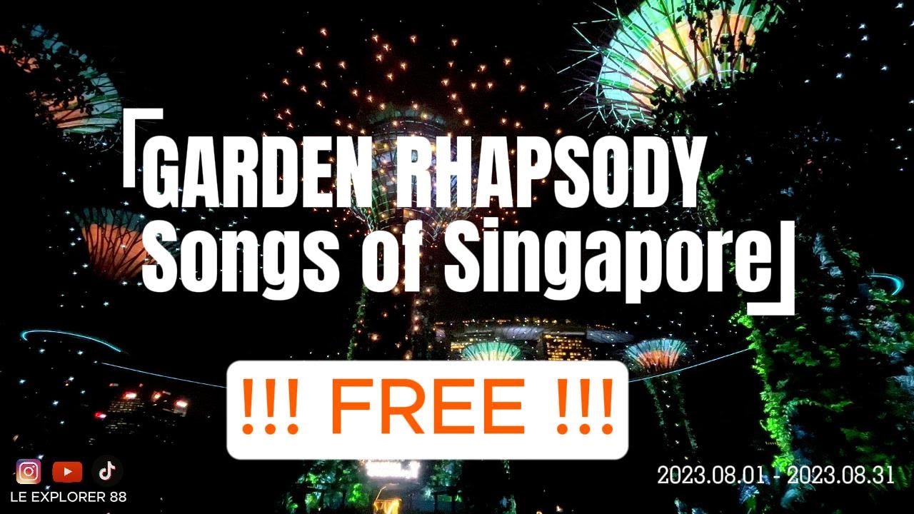FREE SHOW!!! GARDEN RHAPSODY SONG OF SINGAPORE - GARDEN BY THE BAY