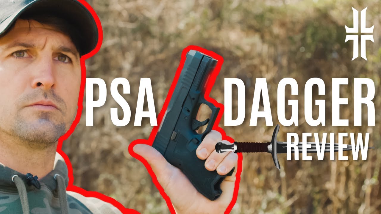 PSA Dagger Review