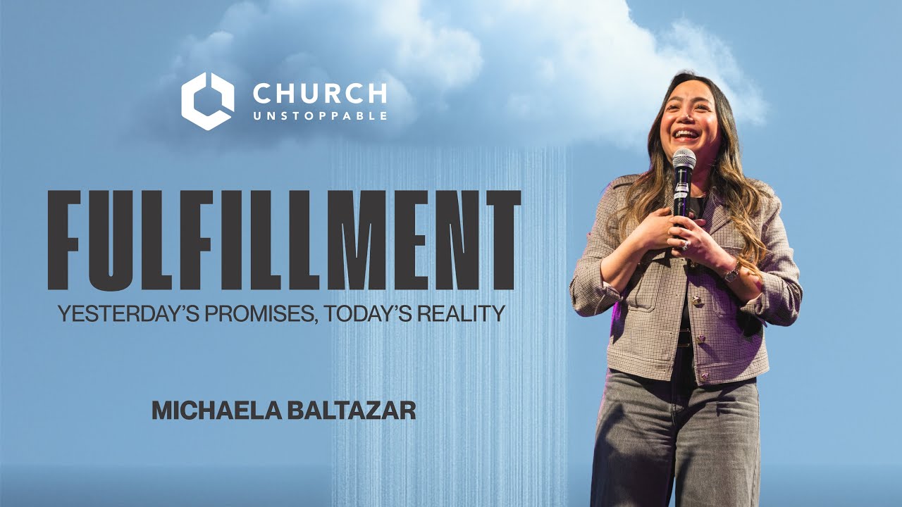 Fulfillment Pt. 2 - Pastor Michaela Baltazar