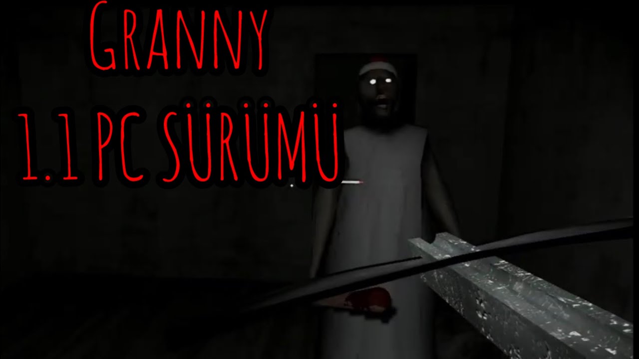 Granny PC 1.1 SÜRÜMÜ!!!