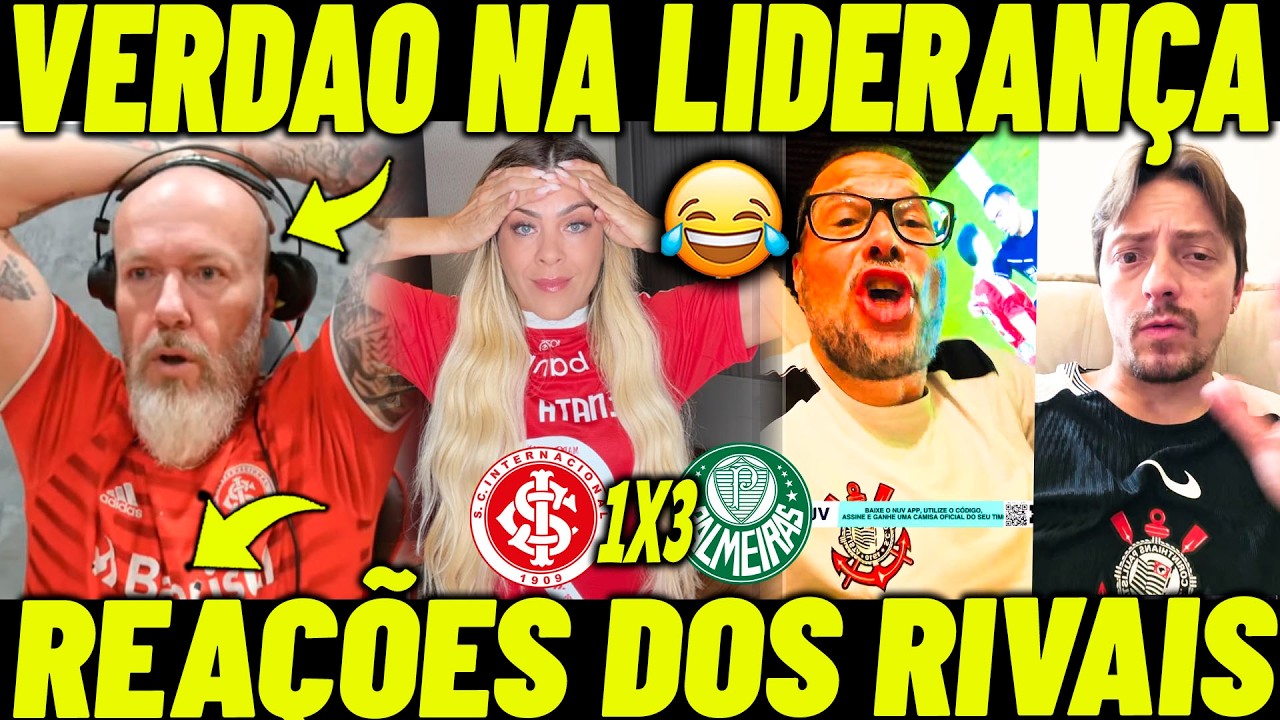 VAMOS RIR! SEGUE O LIDER! REAÇÕES DOS RIVAIS NA VITÓRIA DO VERDÃO! PALMEIRAS NA LIDERANÇA!