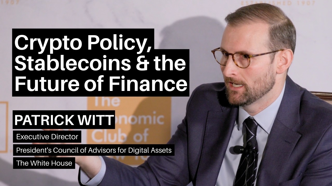 Patrick Witt (White House) on Crypto Policy, Stablecoins, and the Future of Finance
